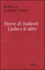 Storie di badanti. Ljuba e la altre