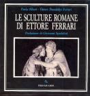 Le sculture romane di Ettore Ferrari