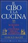 Il cibo e la cucina. Scienza e cultura degli alimenti