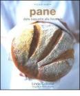 Pane. Dalla baguette alla focaccia