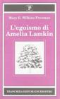 L' egoismo di Amelia Lamkin