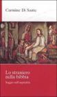 Lo straniero nella Bibbia. Saggio sull'ospitalit�