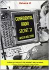 Confidential Radio secret. Guida all'ascolto dei segreti della radio vol.2