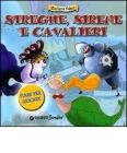 Streghe, sirene e cavalieri