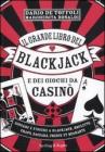 Il grande libro del blackjack e dei giochi da casinò Il grande libro del blackjack e dei giochi da casinò