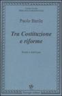 Tra costituzione e riforme. Scritti e interviste (1980-2000)