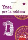 Yoga per la schiena. Per prevenire e combattere il disturbo moderno pi� diffuso. DVD