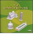 Pisa: la fabbrica dei miracoli