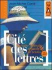 Cit� des lettres. Per le Scuole superiori vol.1
