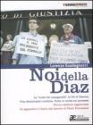 Noi della Diaz. La �notte dei manganelli� al G8 di Genova. Una democrazia umiliata. Tutte le verit� sui processi