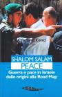 Shalom salam peace. Guerra e pace in Israele dal 1948 ad Abu Mazen