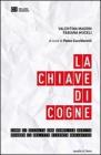 La chiave di Cogne. Come si occulta una semplice verit� quando il delitto diventa mediatico