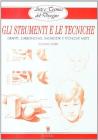 Gli strumenti e le tecniche. Grafite, carboncino, inchiostri e tecniche miste