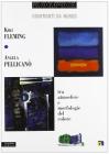 Confronti da museo. Kiki Fleming-Angela Pellican�. Tra atmosfere e morfologie del colore