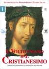 Il volto umano del cristianesimo. L'apporto del cristianesimo alla maturazione della persona vol.1