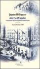 Martin Dressler. Il racconto di un sognatore americano
