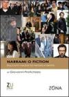 Narrami o fiction. Racconti mediali tra memoria e identit�