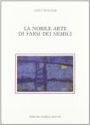 La nobile arte di farsi dei nemici