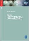Danni non patrimoniali e danni biologico