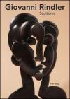 Rindler Giovanni. Scult�res