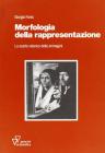 Morfologia della rappresentazione. Lo scarto retorico delle immagini