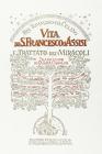 Vita di s. Francesco-Trattato dei miracoli Vita di s. Francesco-Trattato dei miracoli
