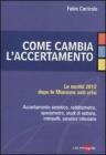 Come cambia l'accertamento. Le novit� 2012 dopo le manovre anti crisi