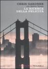 La ricerca della felicità La ricerca della felicità