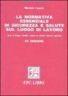 La normativa essenziale di sicurezza e salute sul luogo di lavoro