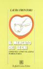 Il mercato dei segni. Consumi e comunicazione pubblicitaria