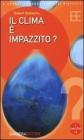 Il clima � impazzito?