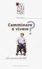 Camminare o vivere?