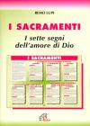 I sacramenti. I sette segni dell'amore di Dio