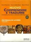 Comprendere e tradurre. Materiali di lavoro. Per il biennio vol.1