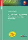 Il controllo di gestione. Strumenti, evoluzione, esigenze e potenzialit�