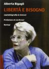 Libert� e bisogno. (Autobiografia in breve)