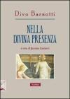 Nella divina presenza. Gli scritti di Divo Barsotti per la �Rivista di ascetica e mistica�