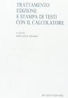 Trattamento, edizione e stampa di testi con il calcolatore