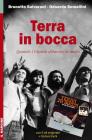 Terra in bocca. Quando i giganti sfidarono la mafia. Con CD Audio
