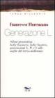 Generazione L. Silent generation, baby boomers, baby busters, generazioni X, W e Y alle soglie del terzo millennio