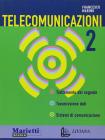 Telecomunicazioni. Per gli Ist. Tecnici e professionali vol.2