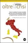 Il vino oltre la crisi. Come � cambiato il mercato del vino con la crisi