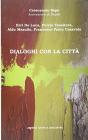 Dialogo con la citt�. Crescenzio Sepe dialoga con Erri de Luca