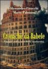 Cronache da Babele. Viaggio nella crisi della modernit�