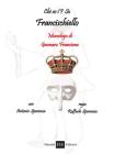 Chi so i? S� Francischiello