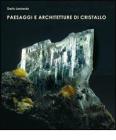 Paesaggi e architetture di cristallo