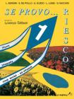 Se provo... Riesco. Quaderno operativo di storia, geografia, studi sociali, educazione stradale. Per la Scuola elementare vol.1