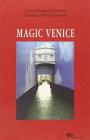 Magic Venice. Ediz. italiana