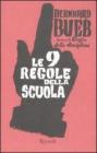 Le nove regole della scuola Le nove regole della scuola