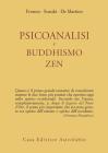 Psicoanalisi e buddhismo zen Psicoanalisi e buddhismo zen
